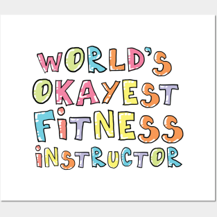 World's Okayest Fitness Instructor Gift Idea Posters and Art